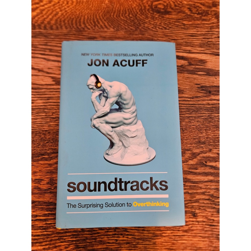 Soundtracks The Surprising Solution to‎ Overthinking Jon Acuff Paperback Book